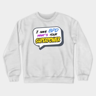 What's Your Superpower? Crewneck Sweatshirt